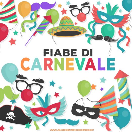 Fiabe Di Carnevale Il Paese Dei Bambini Che Sorridono